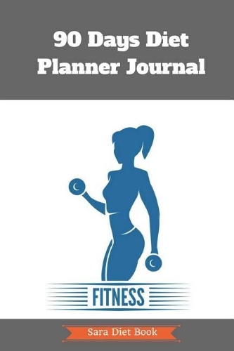 90 Days Diet Planner Journal to Your Best Body Ever w/ Calories Counter: Healthy & Food Daily Record For Wellness Food Exercise Log Fitness Workout Yoga Diary Blank Notebook Photo Album(Weight Loss Allergies)