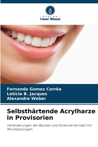 Selbsthärtende Acrylharze in Provisorien