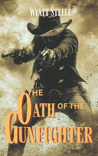 The Oath of the Gunfighter - with Doc Holliday