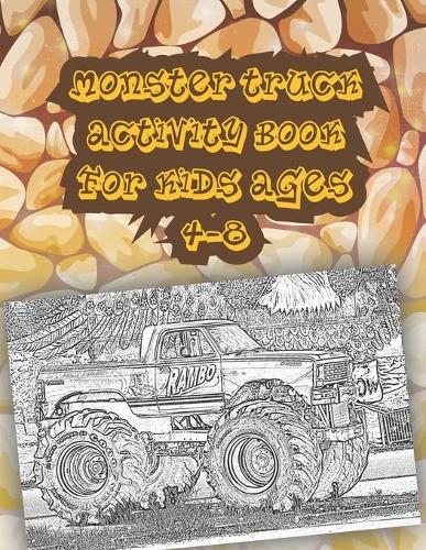 Monster Truck Activity Book for Kids Ages 4-8