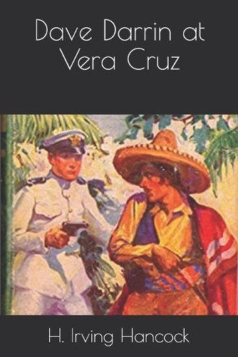 Dave Darrin at Vera Cruz