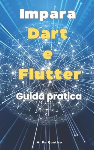 Impara Dart e Flutter: guida pratica alle basi (Aggiornata)