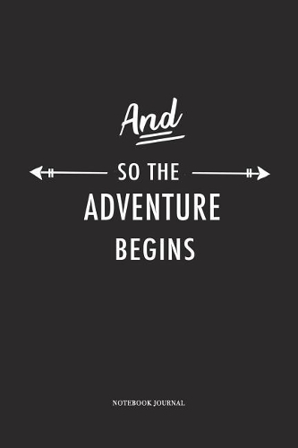 And So The Adventure Begins