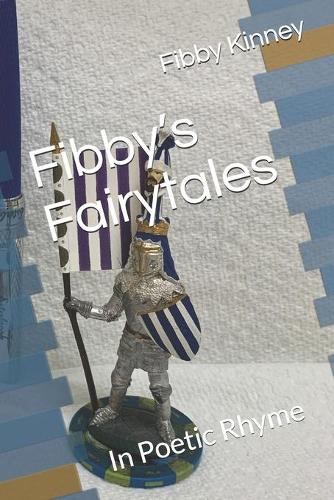 Fibby's Fairytales: In Poetic Rhyme