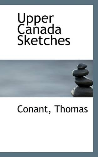 Upper Canada Sketches: (English)