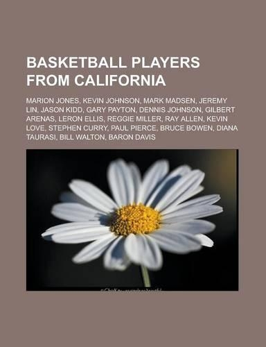 Basketball Players from California: Marion Jones, Kevin Johnson, Mark Madsen, Jeremy Lin, Jason Kidd, Gary Payton, Dennis Johnson(English)