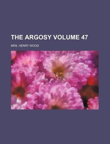 The Argosy Volume 47
