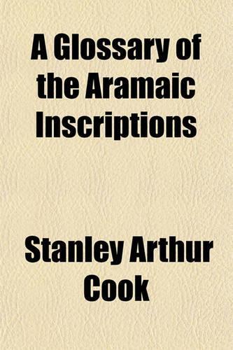 A Glossary of the Aramaic Inscriptions