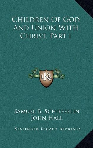 Children of God and Union with Christ, Part I: (English)