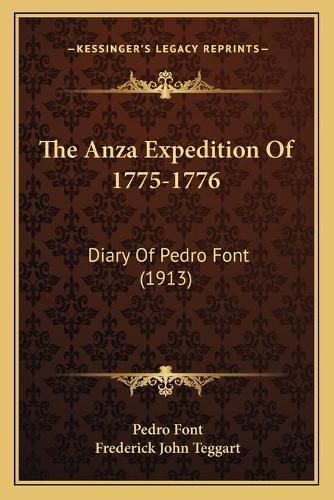 The Anza Expedition Of 1775-1776: Diary Of Pedro Font (1913)(English)