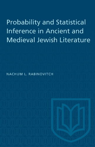 Probability and Statistical Inference in Ancient and Medieval Jewish Literature: (Heritage)
