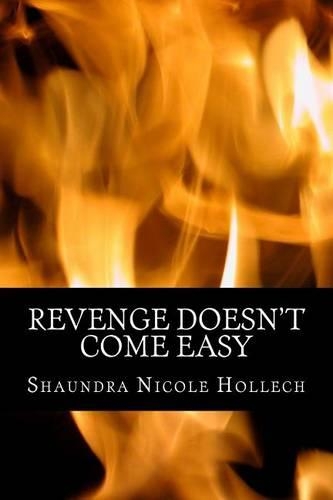 Revenge Doesn't Come Easy: (English)