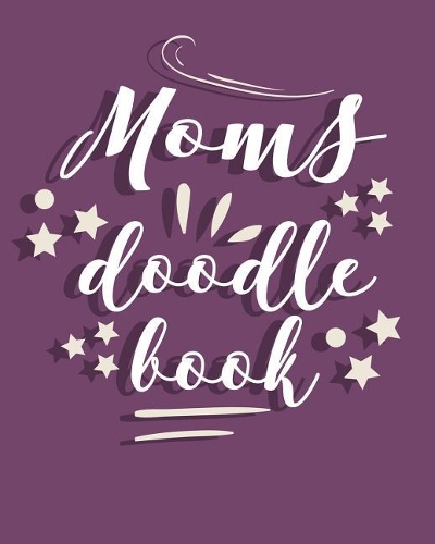 Moms Doodle Book