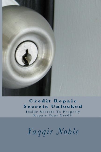 Credit Repair Secrets Unlocked