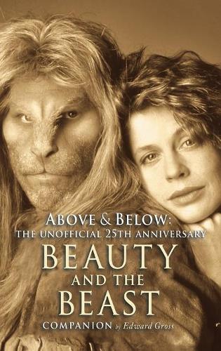 Above & Below: A 25th Anniversary Beauty and the Beast Companion(English)