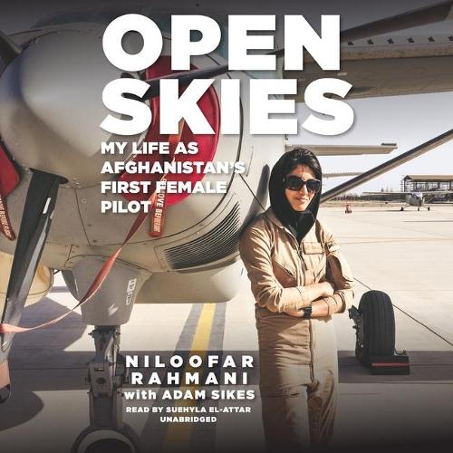 Open Skies: My Life as Afghanistan's First Female Pilot