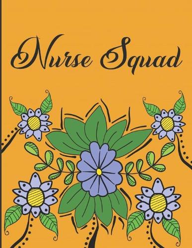 Nurse Squad: Gifts for Nurses: Original and Fun Coloring Book with Funny Quotes and Messages for Hospital Staff