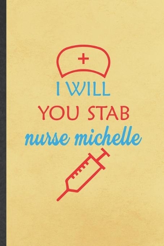 I Will You Stab Nurse Michelle
