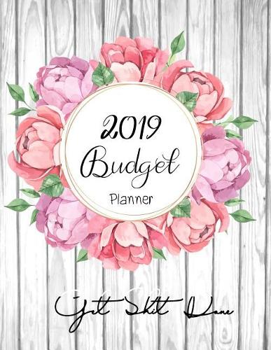 2019 Budget Planner, Get Shit Done