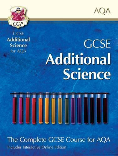 GCSE Additional Science for AQA: Student Book with Interactive Online Edition (A*-G course)