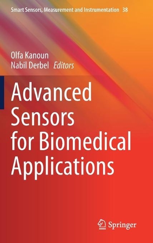 Advanced Sensors for Biomedical Applications: (38 Smart Sensors, Measurement and Instrumentation)