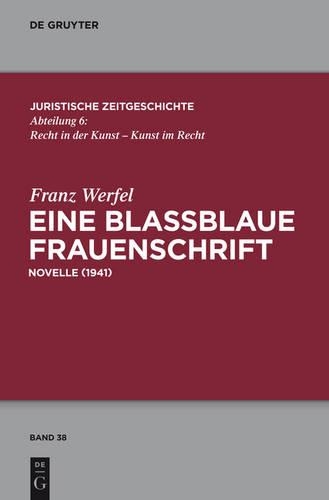 Eine Blassblaue Frauenschrift: (Novelle 1941)(38 Juristische Zeitgeschichte / Abteilung 6)