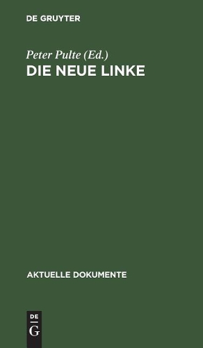 Die Neue Linke: (Aktuelle Dokumente)