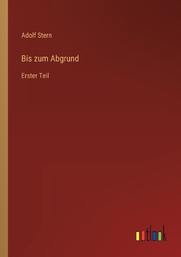 Bis zum Abgrund: Erster Teil
