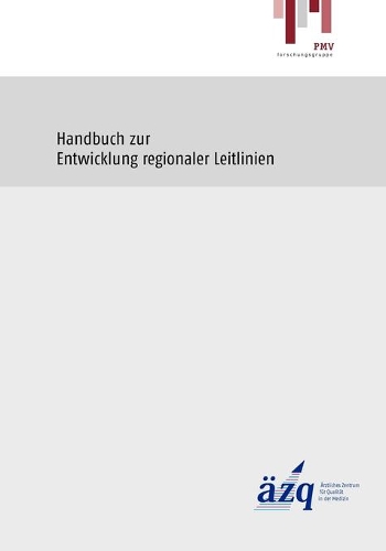 Handbuch zur Entwicklung regionaler Leitlinien: (German)