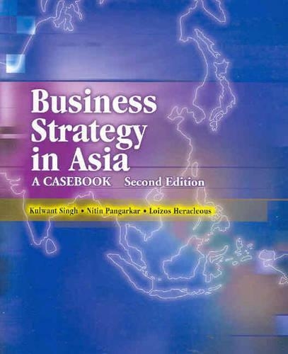 Business Strategy in Asia: A Casebook