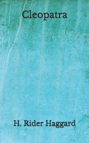 Cleopatra: (Aberdeen Classics Collection)