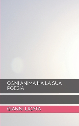 Ogni Anima Ha La Sua Poesia