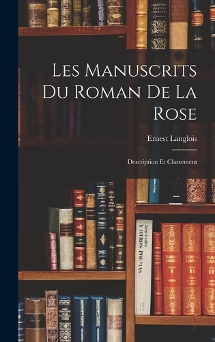 Les manuscrits du Roman de la Rose