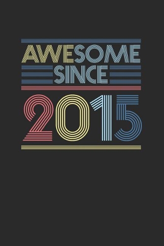 Awesome Since 2015: Graph Paper Notebook / Journal (6 X 9 - 5 Squares per inch - 120 Pages) - Birthday Gift Idea