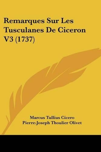 Remarques Sur Les Tusculanes De Ciceron V3 (1737)