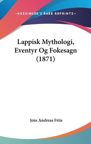Lappisk Mythologi, Eventyr Og Fokesagn (1871)