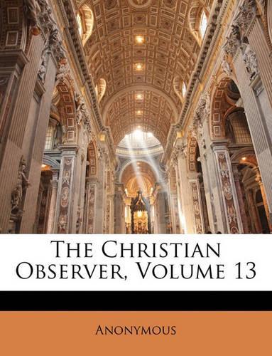 The Christian Observer, Volume 13