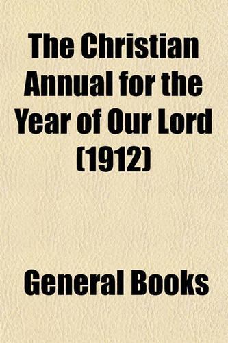 The Christian Annual for the Year of Our Lord (1912)