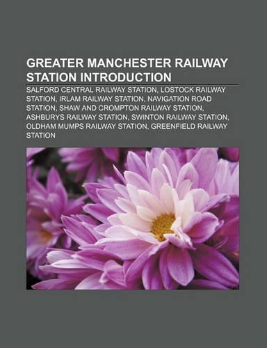 Greater Manchester Railway Station Introduction