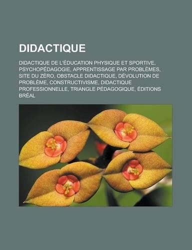 Didactique: Didactique de L'Education Physique Et Sportive, Psychopedagogie, Apprentissage Par Problemes, Site Du Zero, Obstacle Didactique, Devolution de Probl(French)