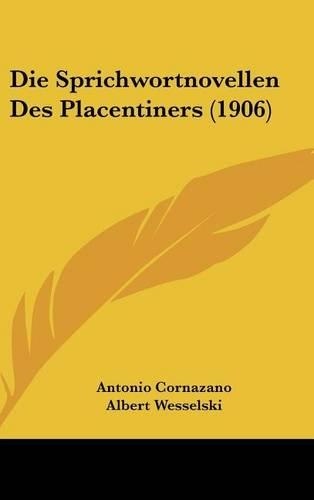 Die Sprichwortnovellen Des Placentiners (1906)