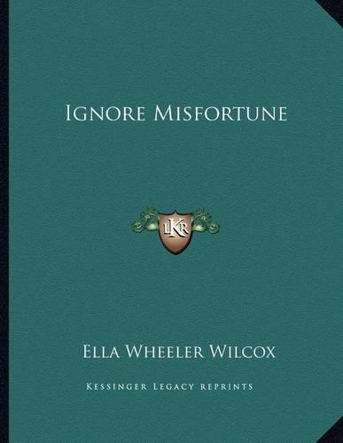 Ignore Misfortune