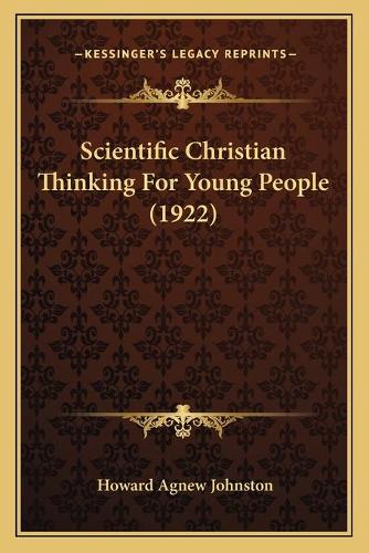 Scientific Christian Thinking For Young People (1922)