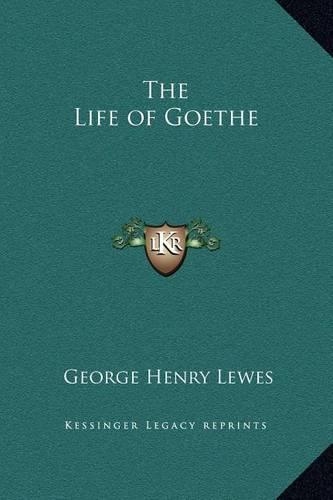 The Life of Goethe