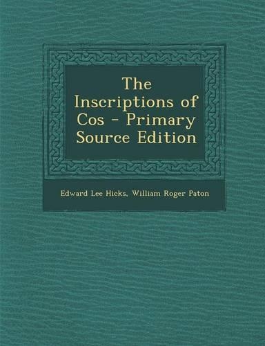 The Inscriptions of Cos: (English)