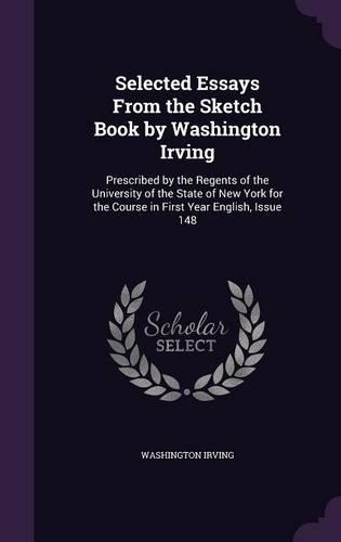Selected Essays From the Sketch Book by Washington Irving