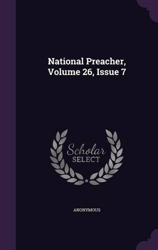 National Preacher, Volume 26, Issue 7