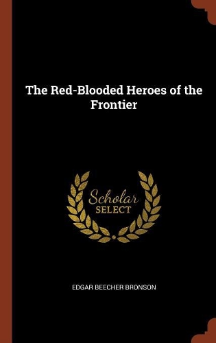The Red-Blooded Heroes of the Frontier