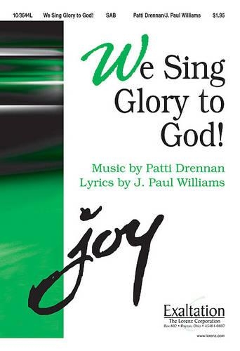 We Sing Glory To God!