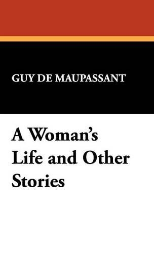 A Woman's Life and Other Stories: (English)